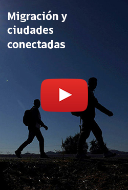 Migración y  ciudades conectadas