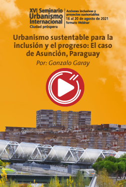 Urbanismo sustentable para la inclusión y el progreso: El caso de Asunción, Paraguay