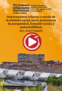 Intervenciones urbanas a través de la vivienda social, como promotoras de prosperidad, inclusión social, y sustentabilidad.